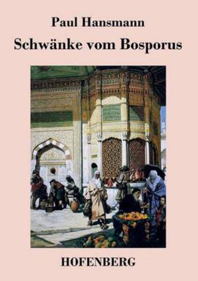 Cover for Paul Hansmann · Schwanke Vom Bosporus (Paperback Book) (2014)