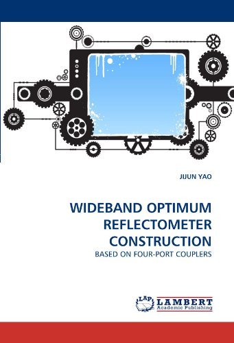 Cover for Jijun Yao · Wideband Optimum Reflectometer Construction: Based on Four-port Couplers (Paperback Book) (2010)