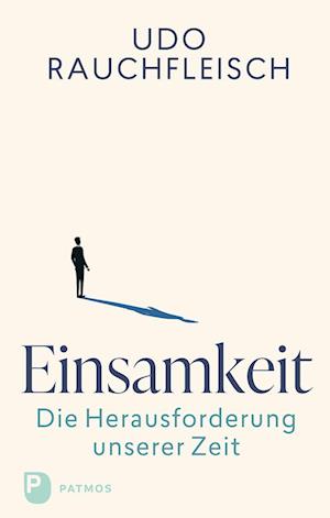 Cover for Udo Rauchfleisch · Einsamkeit - Die Herausforderung Unserer Zeit (Book)