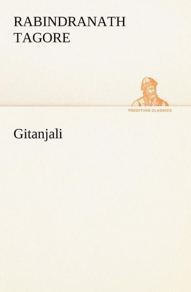 Cover for Rabindranath Tagore · Gitanjali (Tredition Classics) (Taschenbuch) (2012)