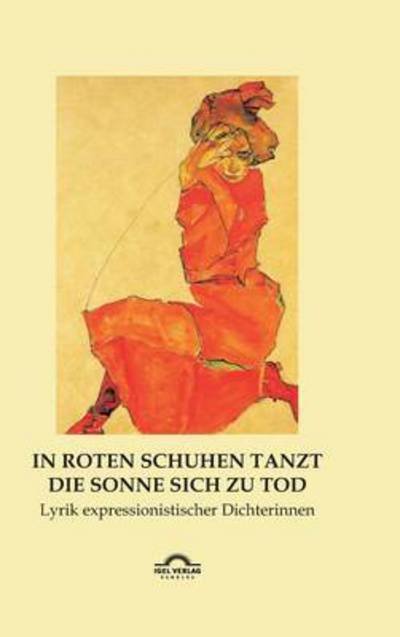 Cover for Hartmut Vollmer · In Roten Schuhen Tanzt Die Sonne Sich Zu Tod (Hardcover Book) [German edition] (2014)