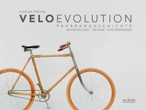 Cover for Freund · Velo Evolution - Fahrradgeschich (Buch)