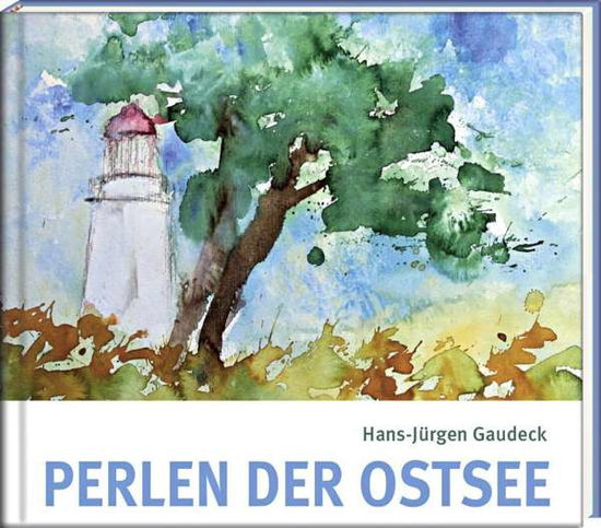 Cover for Gaudeck · Perlen der Ostsee (Book)