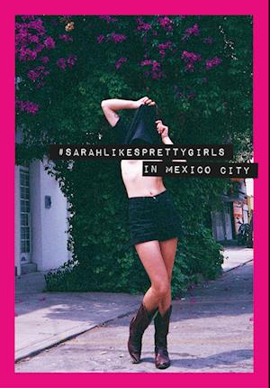 Cover for Sarahlikesprettygirls: In Mexico City (Paperback Book) (2025)