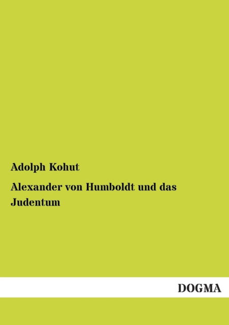 Cover for Adolph Kohut · Alexander Von Humboldt Und Das Judentum (Paperback Book) [German edition] (2012)