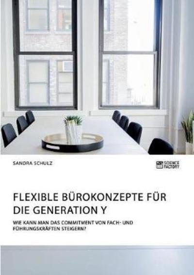 Cover for Schulz · Flexible Bürokonzepte für die Ge (Buch) (2018)