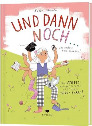 Cover for Und Dann Noch ... · Wie Stress Weniger Stresst (Book)