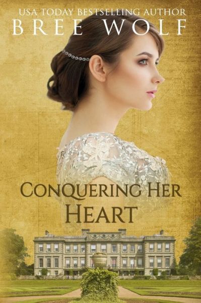 Conquering her Heart - Bree Wolf - Książki - Bree Wolf - 9783964820266 - 31 lipca 2018