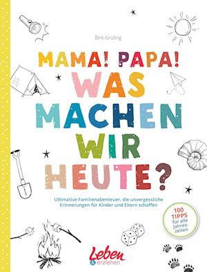 Cover for Birk Grüling · Mama, Papa, was machen wir heute? (Taschenbuch) (2022)