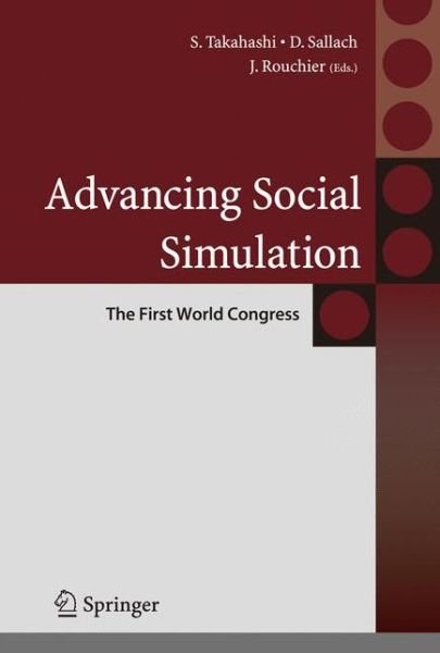 Shingo Takahashi · Advancing Social Simulation: The First World Congress - Agent-Based Social Systems (Paperback Book) [Softcover reprint of hardcover 1st ed. 2007 edition] (2011)