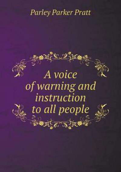 Cover for Parley Parker Pratt · A Voice of Warning and Instruction to All People (Paperback Bog) (2015)