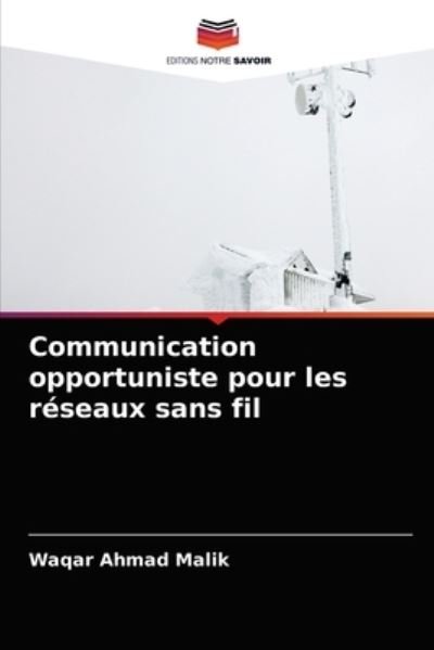 Cover for Malik · Communication opportuniste pour l (N/A) (2021)