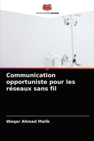 Communication opportuniste pour l - Malik - Other -  - 9786202727266 - January 19, 2021