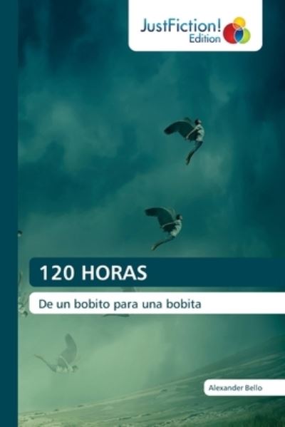 Cover for Alexander Bello · 120 Horas (Paperback Book) (2021)