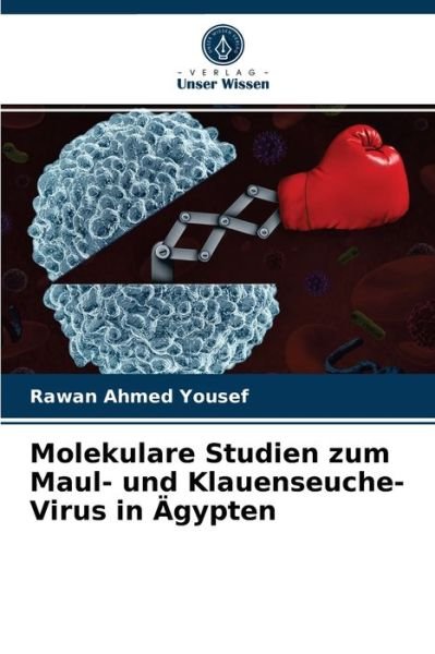 Cover for Rawan Ahmed Yousef · Molekulare Studien zum Maul- und Klauenseuche-Virus in AEgypten (Paperback Book) (2021)