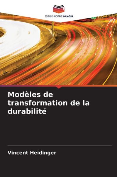 Cover for Vincent Heidinger · Modeles de transformation de la durabilite (Paperback Book) (2021)