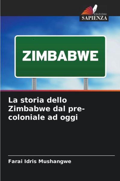 Cover for Farai Idris Mushangwe · La storia dello Zimbabwe dal pre-coloniale ad oggi (Paperback Book) (2021)