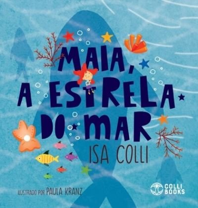 Cover for Isa Colli · Maia, a estrela do mar (Hardcover bog) (2020)