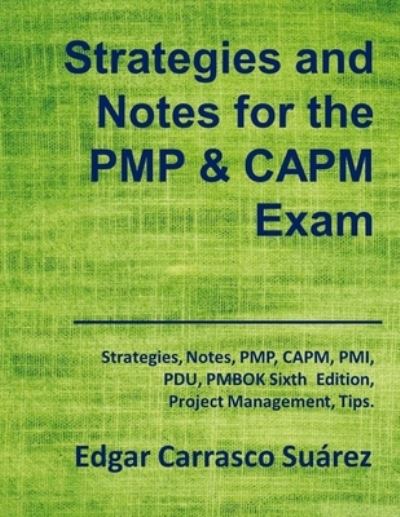 Cover for Edgar Carrasco Suarez · Strategies and Notes for the PMP and CAPM Exam (Paperback Book) (2018)