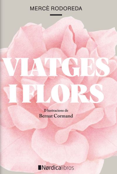 Cover for Merce Rodoreda · Viatges i Flors (Hardcover Book) (2020)