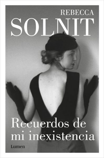 Cover for Rebecca Solnit · Recuerdos de mi inexistencia / Recollections of My Nonexistence: a Memoir (Taschenbuch) (2021)