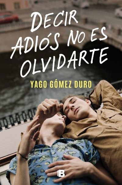 Cover for Yago SPARKS · Decir Adiós No Es Olvidarte (Bok) (2023)