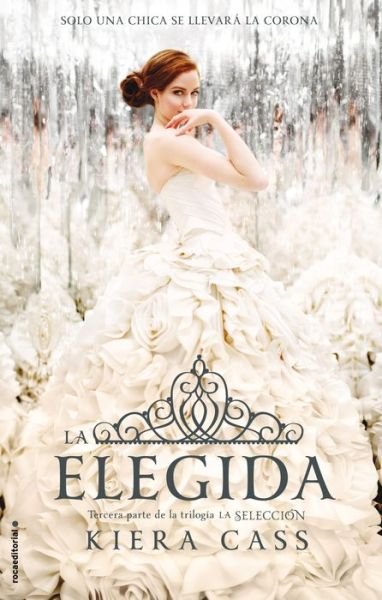 Cover for Kiera Cass · La Elegida (Paperback Bog) [Spanish edition] (2014)