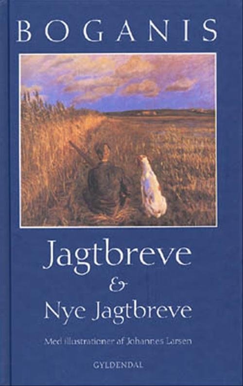 Cover for Wilhelm Dinesen · Boganis jagtbreve og nye jagtbreve (Hardcover Book) [2º edição] (2001)