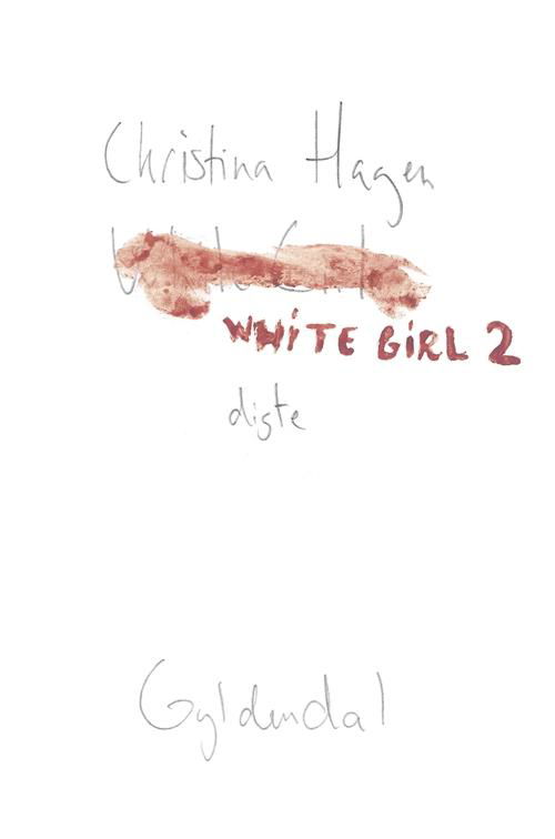 Cover for Christina Hagen · White Girl 2 (Sewn Spine Book) [1.º edición] (2017)