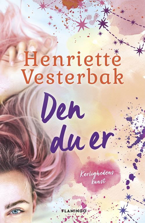 Cover for Henriette Vesterbak · Kærlighedens kunst: Den du er (Sewn Spine Book) [1.º edición] (2022)