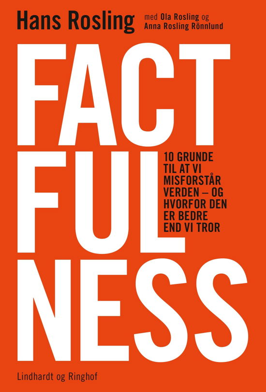 Cover for Ola Rosling; Hans Rosling; Anna Rosling Rönnlund · Factfulness (Hæftet bog) [1. udgave] (2018)