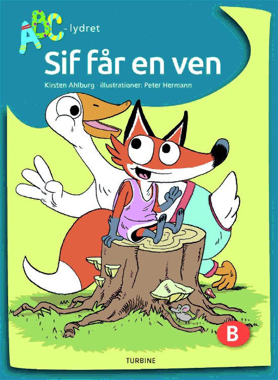 Cover for Kirsten Ahlburg · ABC-lydret: Sif får en ven (Hardcover bog) [1. udgave] (2018)