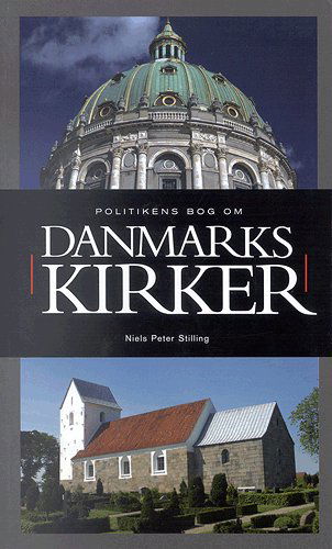 Cover for Niels Peter Stilling · Politikens bog om Danmarks kirker (Bog) [2. udgave] (2004)