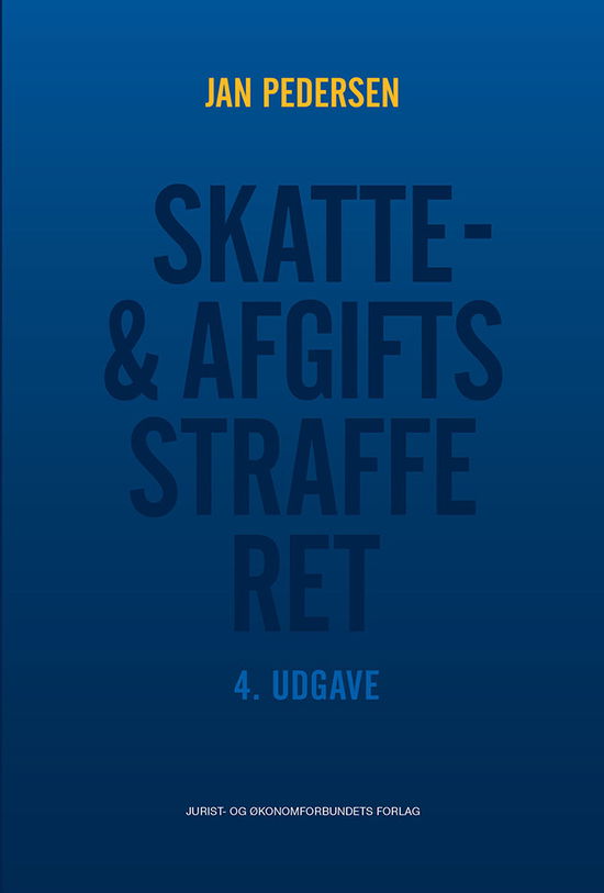 Skatte- og afgiftsstrafferet - Jan Pedersen - Bøger - Djøf Forlag - 9788757436266 - 18. marts 2019