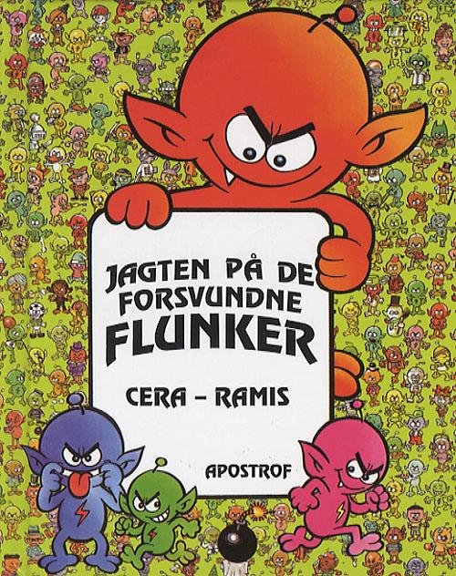 Flunkerne: Jagten på de forsvundne flunker - Joaquín Cera - Bøger - Carlsen - 9788759106266 - 22. maj 2007