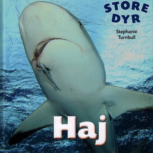 Cover for Stephanie Turnbull · Store dyr: STORE DYR: Haj (Gebundesens Buch) [1. Ausgabe] (2015)