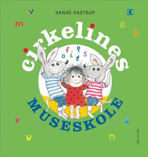 Cover for Hanne Hastrup · Cirkeline-bøgerne: Cirkelines museskole (Inbunden Bok) [1:a utgåva] (2016)