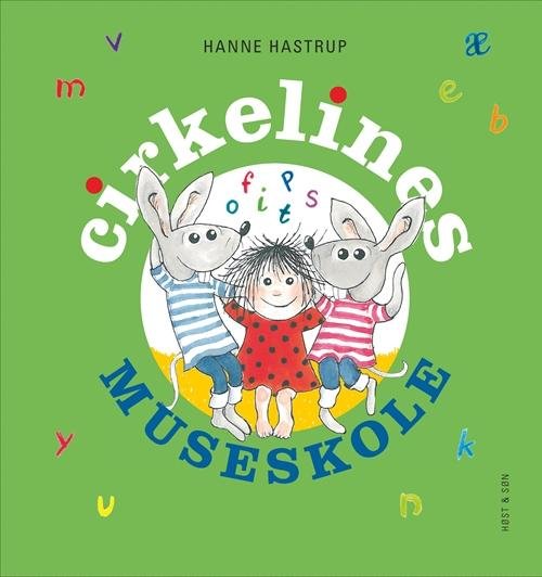 Cover for Hanne Hastrup · Cirkeline-bøgerne: Cirkelines museskole (Bound Book) [1st edition] (2016)