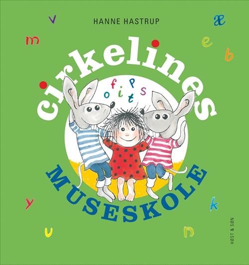 Cirkeline-bøgerne: Cirkelines museskole - Hanne Hastrup - Bøger - Høst og Søn - 9788763842266 - 7. oktober 2016