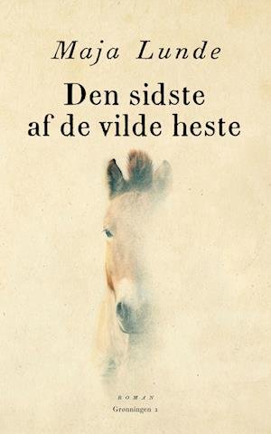 Cover for Maja Lunde · Klimakvartetten: Den sidste af de vilde heste (Poketbok) [1:a utgåva] (2022)