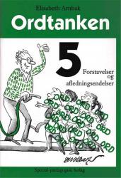 Ordtanken 5, Forstavelser og afledningsendelser - Elisabeth Arnbak - Książki - Special-pædagogisk forlag - 9788773995266 - 18 stycznia 1999