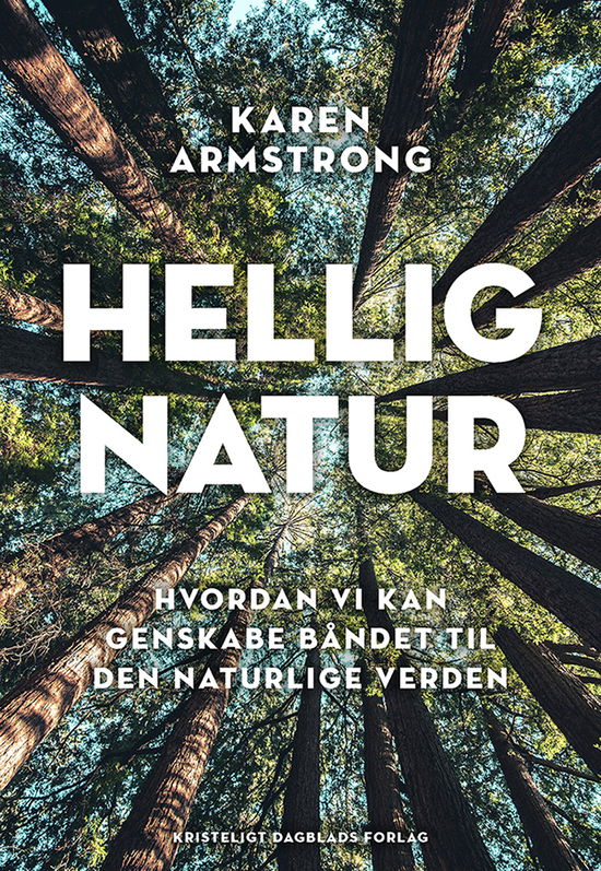 Naturens hellige kraft - Karen Armstrong - Livros - Kristeligt Dagblads Forlag - 9788774675266 - 30 de janeiro de 2023