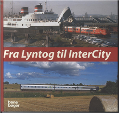 Cover for John Poulsen · Fra Lyntog til InterCity (Indbundet Bog) [1. udgave] [Indbundet] (2010)