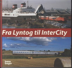 Cover for John Poulsen · Fra Lyntog til InterCity (Inbunden Bok) [1:a utgåva] [Indbundet] (2010)