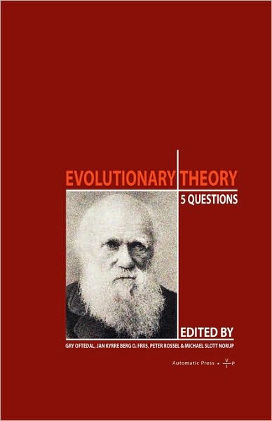 Evolutionary Theory: 5 Questions - Gry Oftedal - Bøger - Automatic Press Publishing - 9788792130266 - 19. november 2009