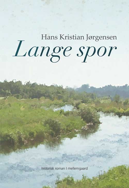 Cover for Hans Kristian Jørgensen · Lange spor (Sewn Spine Book) [1.º edición] (2013)