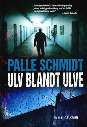 Cover for Palle Schmidt · Ulv blandt ulve (Hardcover Book) [1er édition] (2018)