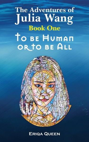 To be Human or to be All - Eriqa Queen - Boeken - Erik Istrup - 9788794110266 - 24 maart 2022