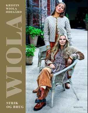 Cover for Kristin Wiola Ødegård · WIOLA: Strik og brug (Hardcover Book) [1th edição] (2022)
