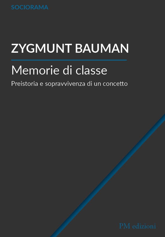 Cover for Zygmunt Bauman · Memorie Di Classe. Preistoria E Sopravvivenza Di Un Concetto (Bok)